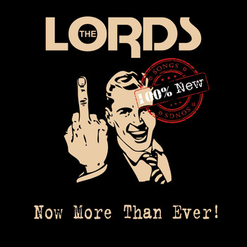 The Lords - Now More Than Ever!
