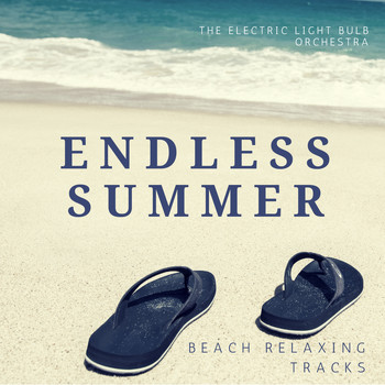 The Electric Light Bulb Orchestra - Endless Summer (Beach Relaxing Tracks)