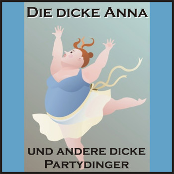Various Artists - Die dicke Anna und andere dicke Partydinger