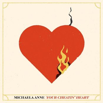Michaela Anne - Your Cheatin' Heart