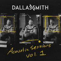Dallas Smith - Acoustic Sessions Vol.1