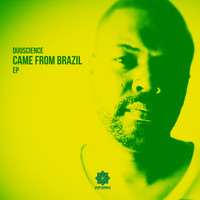 DuoScience - Came From Brazil EP