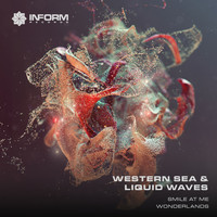 Western Sea & Liquid Waves - Smile At Me/Wonderlands