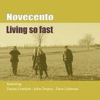 Novecento - Living so Fast