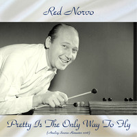 Red Norvo - Pretty Is The Only Way To Fly (Analog Source Remaster 2018)