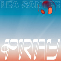 Lea Santee - Pray (Explicit)