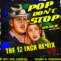 Kim Wilde - Pop Don't Stop (The 12 Inch Remix)