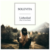 Solevita - Liebeslied (Way to Your Heart)