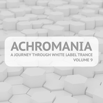 Various Artists - Achromania - A Journey Through White Label Trance, Vol. 9