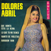 Dolores Abril - Que Bonita Está la Reina