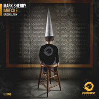 Mark Sherry - Imbecile