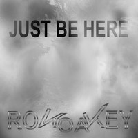 Ronoakey - Just Be Here
