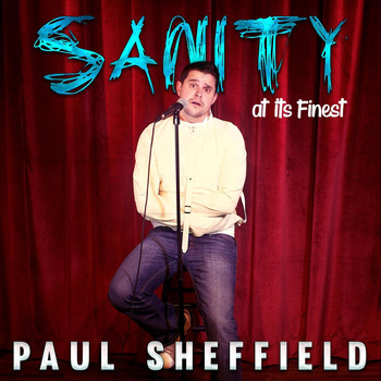 Paul Sheffield - Sanity at Its Finest (Live)