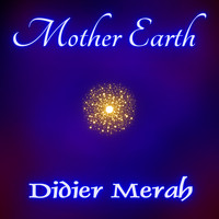 Didier Merah - Mother Earth