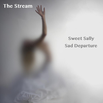 The Stream - Sweet Sally, Sad Departure