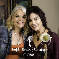 Smith Sisters Bluegrass - Cow