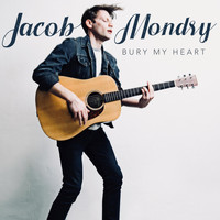 Jacob Mondry - Bury My Heart