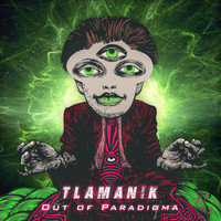 Tlamanik - Out of Paradigma