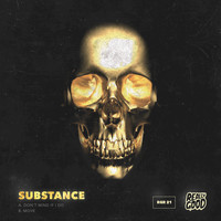Substance - Don't Mind if I Do