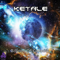 Ketale - Billions of Galaxies