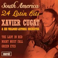 Xavier Cugat & His Waldorf-Astoria Orchestra - South America - 24 Latin Hits