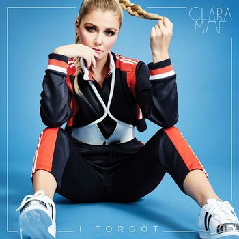 Clara Mae - I Forgot