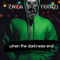 Zaza Terazi - When the Darkness End
