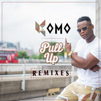 Komo - Pull Up (Remixes)
