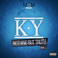 K.Y - Nothing But Truth Part 2