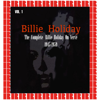 Billie Holiday - The Complete On Verve 1945-1959, Vol. 1 (Hd Remastered Edition)