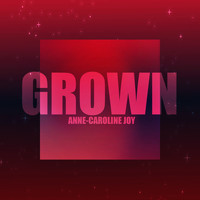 Anne-Caroline Joy - Grown (From Grownish) (Chloe x Halle covered Pop Mix)