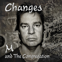 M & The Congregation - Changes