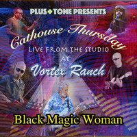 Cathouse Thursday - Black Magic Woman (Live)