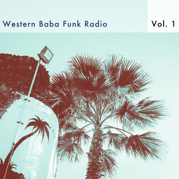 Various Artists - Western Baba Funk Radio, Vol. 1 (Explicit)