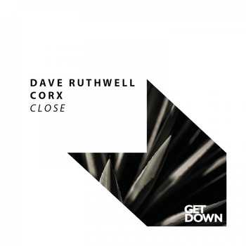 Dave Ruthwell & Corx - Close