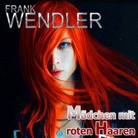 Frank Wendler - Mädchen mit roten Haaren