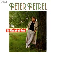 Peter Petrel - Ein Mann wie ein Baum