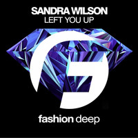 Sandra Wilson - Left You Up