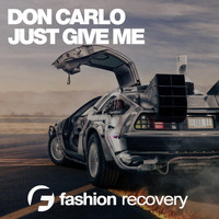Don Carlo - Just Give Me