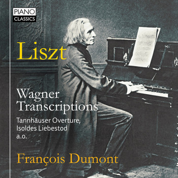 François Dumont - Liszt: Wagner Transcriptions