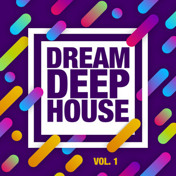 Various Artists - Dream, Deep House, Vol. 1