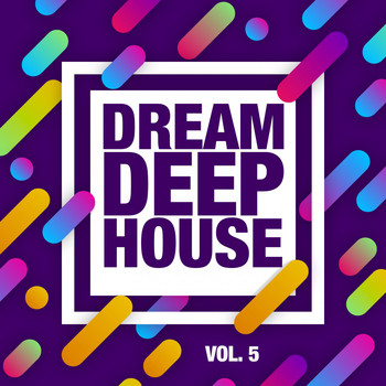 Various Artists - Dream, Deep House, Vol. 5