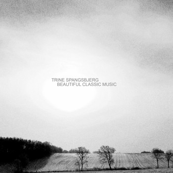 Trine Spangsbjerg - Beautiful Classic Music (Instrumental) (Instrumental)