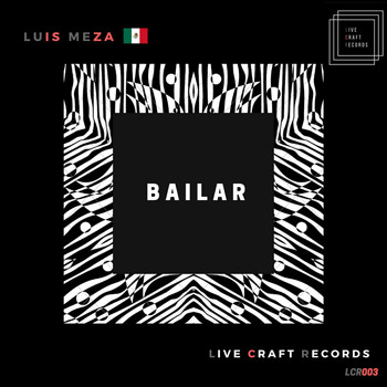Luis Meza - Bailar (Original Mix)