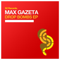 Max Gazeta - Drop Bombs EP