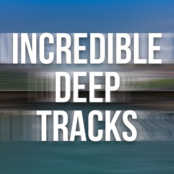 Various Artists - Incredible Deep Tracks
