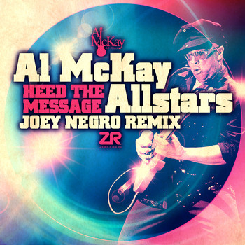 Al McKay Allstars - Heed The Message (Joey Negro Remix)