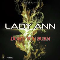 Lady Ann - Don't You Burn - Single