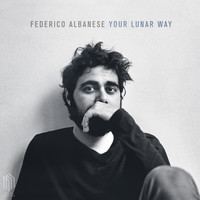 Federico Albanese - Your Lunar Way