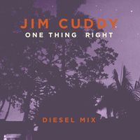 Jim Cuddy - One Thing Right (Diesel Mix)